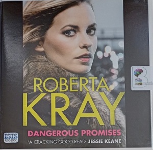 Dangerous Promises written by Roberta Kray performed by Annie Aldington on Audio CD (Unabridged)